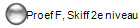 Proef F, Skiff 2e niveau